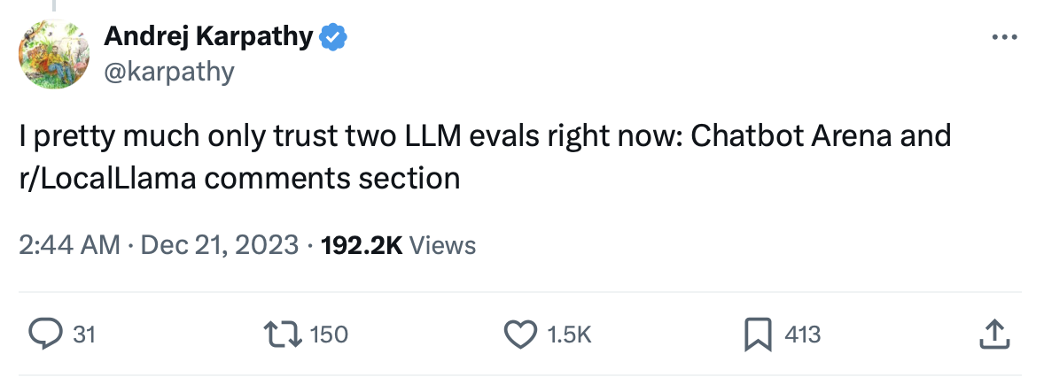 Andrej Karpathy, who was still at OpenAI, considers Chatbot Arena and Reddit LocalLlama to be the only two credible large model evaluation standards